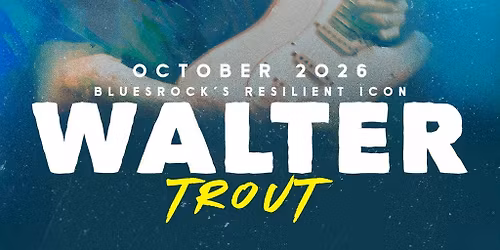 Walter Trout : Live in 2026