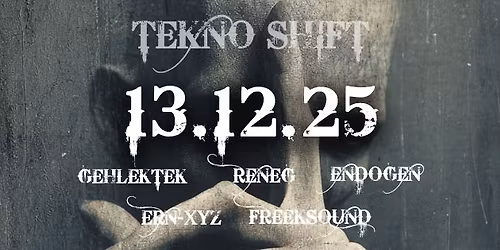 Tekno Shift with Gehlektek - PRYSMA