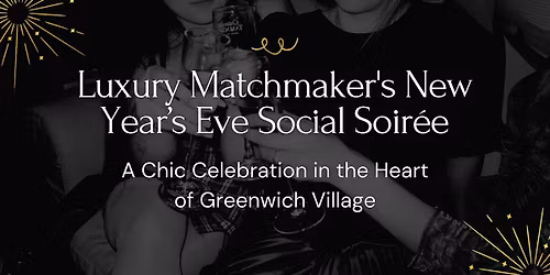 Luxury Matchmaker's New Year\u2019s Eve Social Soir\u00e9e