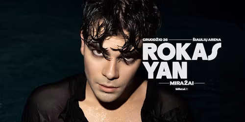 Rokas Yan | Mira\u017eai | \u0160iauli\u0173 arena