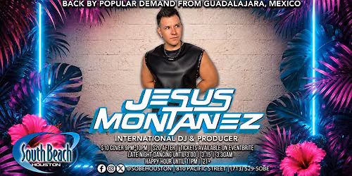 Jesus Montanez - South Beach Houston