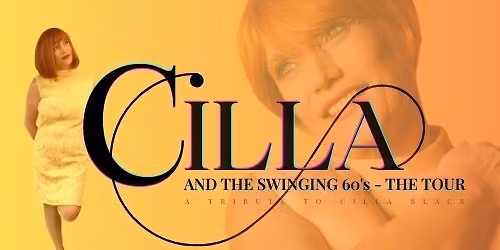 Cilla & The Swinging 60s Show - The Tour - Great Yarmouth - 1st March 2026