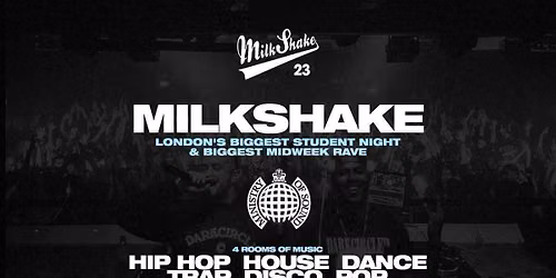 Milkshake, Ministry of Sound | London's Biggest Student Night \ud83d\udd25 July 7th 2026 \ud83c\udf0d 