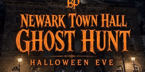 *6 PLACES LEFT!* Halloween Eve Ghost Hunt at Newark Town Hall, Nottinghamshire