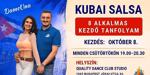 KUBAI SALSA 8 ALKALMAS KEZD\u0150 TANFOLYAM -CUBAN SALSA 8-OCCASION BEGINNER COURSE 