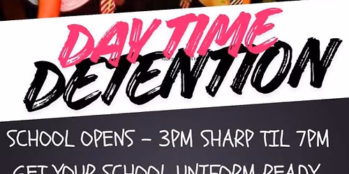 Daytime Detention Over 30s School Disco