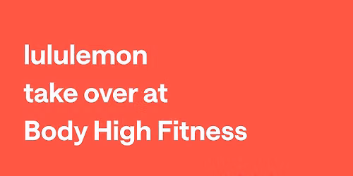 lululemon takeover at Body High Fitness