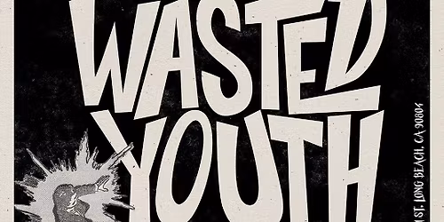 LA's Wasted Youth + All Day + Chemical Control + The Right Hand Men