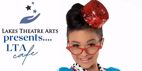 Lakes Theatre Arts presents LTA Caf\u00e9