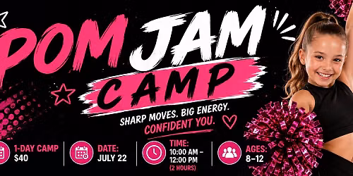 POM JAM CAMP (Ages 8-12)