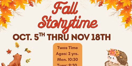 Fall Storytime - Twos Time