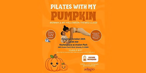 Pilates with my Pumpkin (Mommy & Me Halloween Themed Class)
