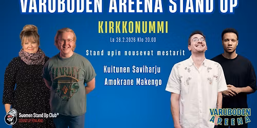 Varuboden Areena Stand Up Club: 28.2.26 Kuitunen, Saviharju, Amokrane, Makengo