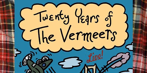 Twenty Years of The Vermeers!