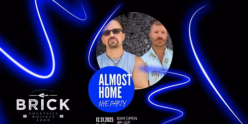 \ud83c\udf89 NYE KICKOFF PARTY @ BRICK! \ud83c\udfb6 Almost Home Live! \ud83c\udf7b\ud83c\udf89