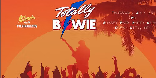 Totally Bowie with Blondie Meets Talking Heads at Sunset Park Party Nights