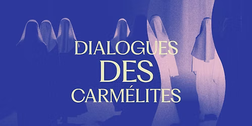 Dialogues des Carm\u00e9lites