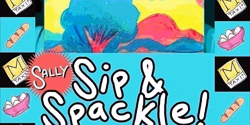SIP&SPACKLE: with SALLY TM! (23rd May 2026)