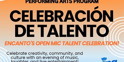 Celebracion De Talento (Open Mic) with Encanto! 