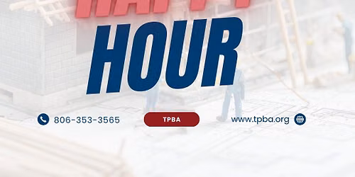 Texas Panhandle Builders Association - Happy Hour