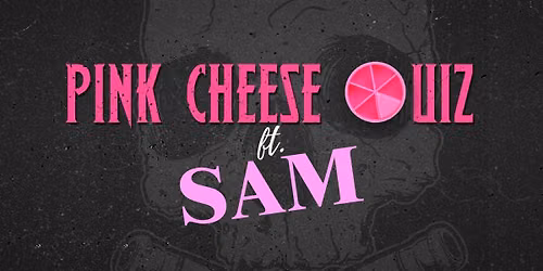 Pink Cheese Quiz - ft. Sam