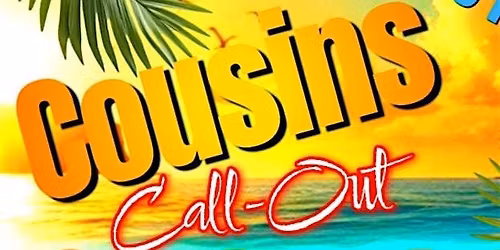 Cousin's Call-Out Cookout