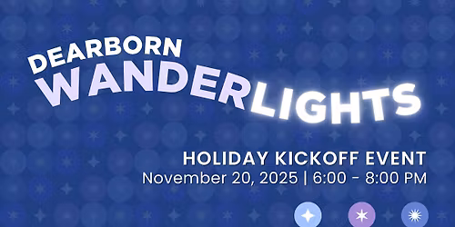 Dearborn Wanderlights Holiday Kickoff