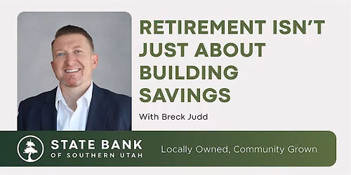 Retirement Isn't Just About Building Savings