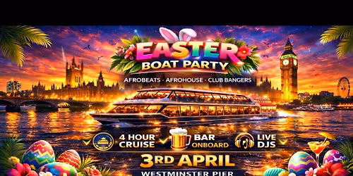 London\u2019s Ultimate Easter Boat Party 2026