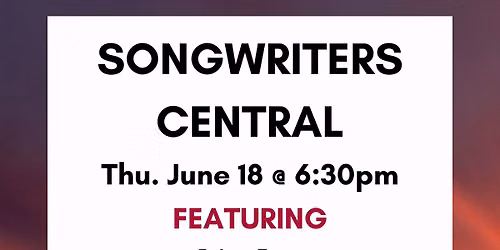 Songwriters Central - Tucson & Touring Artists!