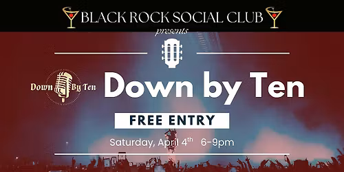 Down by Ten at Black Rock Social Club