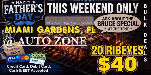 GRAND OPENING: 20 RIBEYES $40 \/ HUGE TRUCKLOAD MEAT SALE IN MIAMI GARDENS, FL @ AUTO ZONE AUTO PARTS