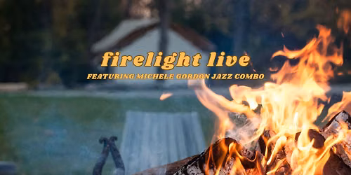Firelight Live feat. Michele Gordon Jazz Combo