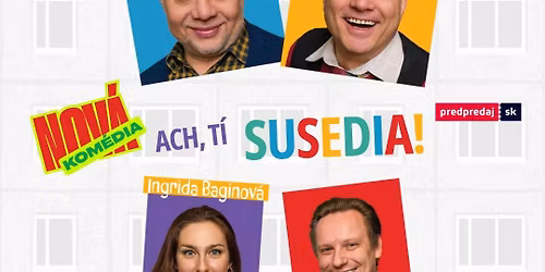 Ach, t\u00ed susedia! v D\u00daBRAVKE