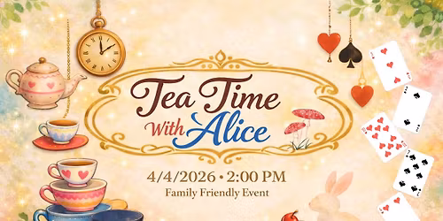 Tea Time with Alice, presented by the Braselton Players!