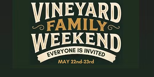 Vineyard Family Weekend