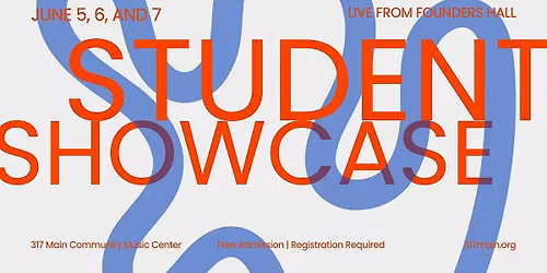 317 Spring Student Showcase - Friday 6PM