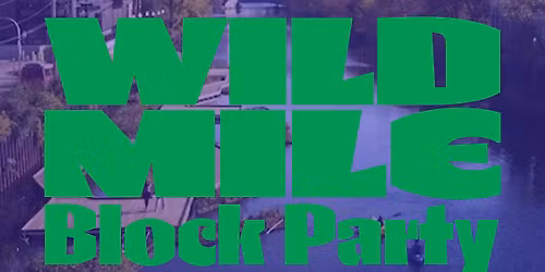 Wild Mile Block Party 2026