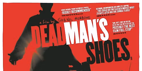 Dead Man's Shoes film screening and Q+A