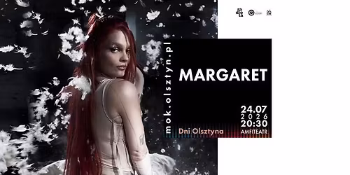 Margaret \/\/ Dni Olsztyna 2026