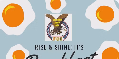 Eagles Aerie 1088 Benefit Breakfast for the Escanaba Class of 2026