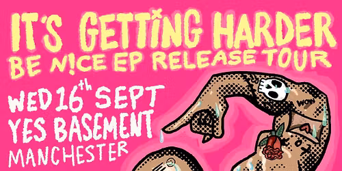BE N!CE - EP RELEASE TOUR - YES Basement, Manchester