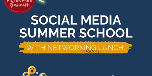 Social Media Summer School and Networking Lunch