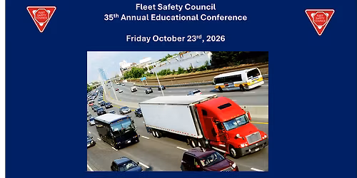 35th Annual Fleet Safety Council Annual Conference