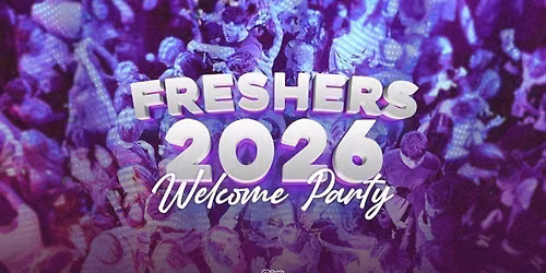 Freshers 2026 - Freshers Welcome Party with Voodoo Events