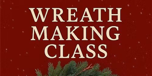 Wreath Making Class