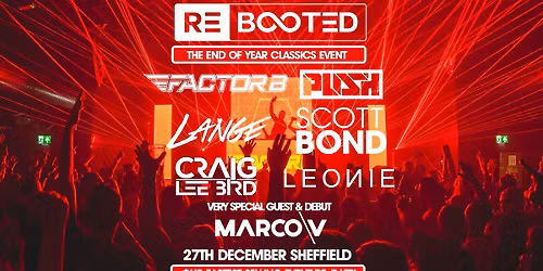 \ud83d\udca5Our Fastest Selling Event To Date\ud83c\udfa7Factor B\ud83c\udfa7Marco V\ud83c\udfa7Mike Push\ud83c\udfa7Lange\ud83c\udfa7Bond. End Of Year Classics