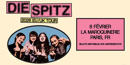 Die Spitz \u2022 La Maroquinerie, Paris \u2022 8 f\u00e9vrier 2026