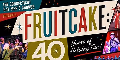 CTGMC: Fruitcake - CT Gay Men's Chorus