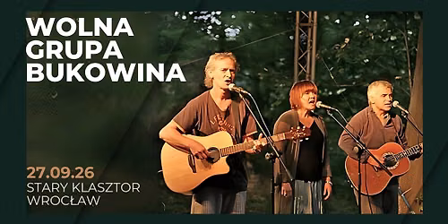 WOLNA GRUPA BUKOWINA zagra w Starym Klasztorze!